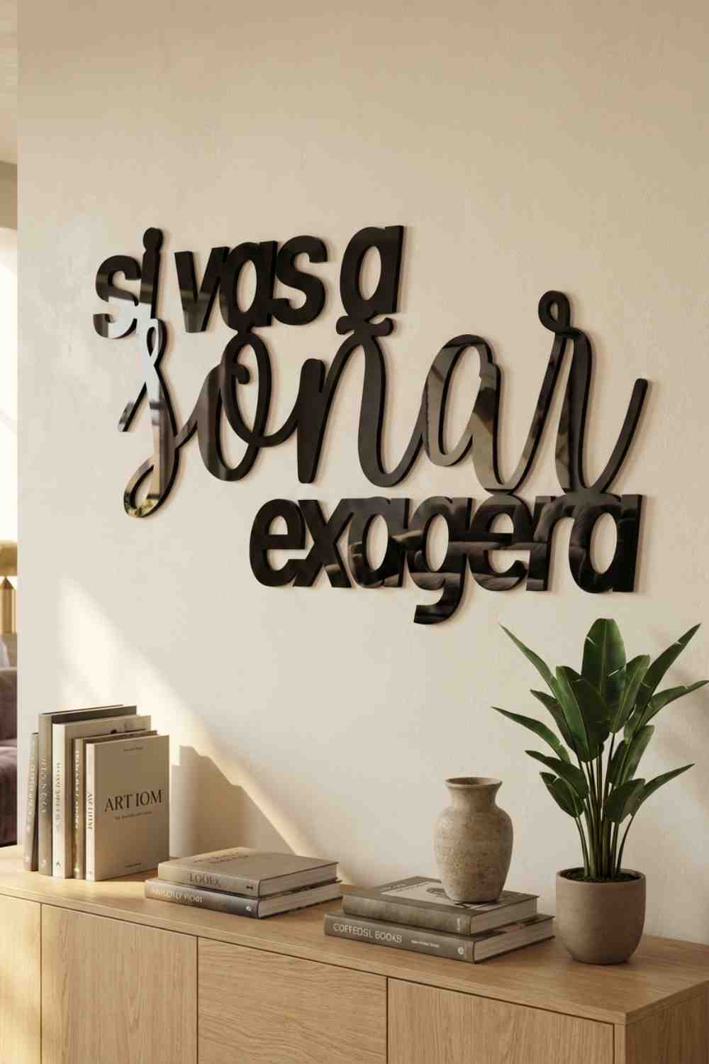 Si vas a soñar, exagera