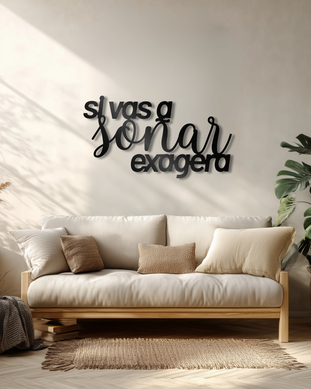 Si vas a soñar, exagera