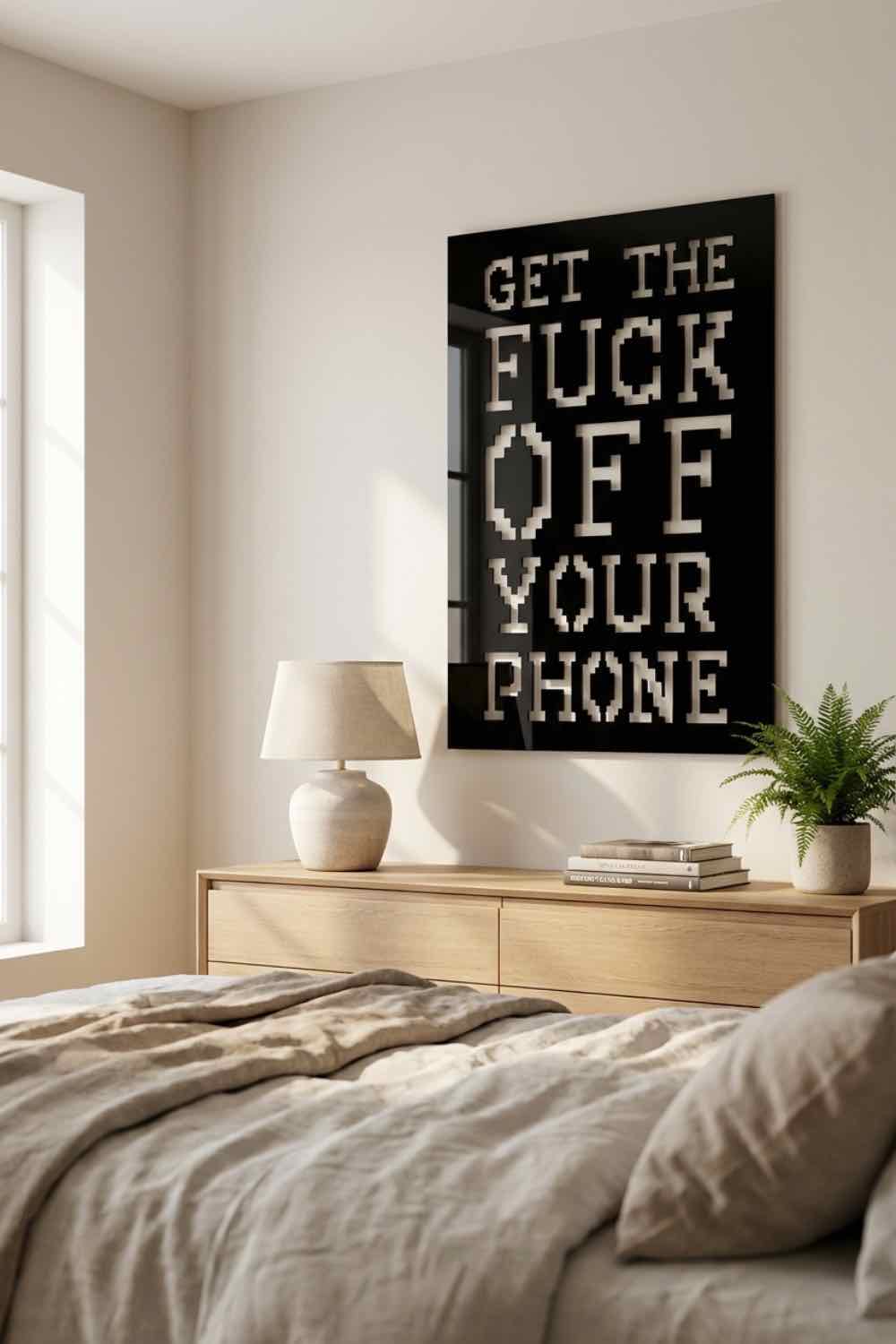 Get the fuck off your phone - Cuadro decorativo | Cortayrecorta.es