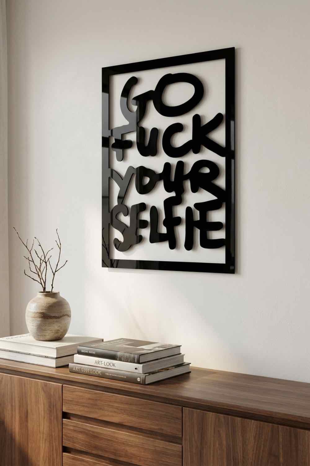 Go fuck your selfie - Cuadro decorativo | Cortayrecorta.es