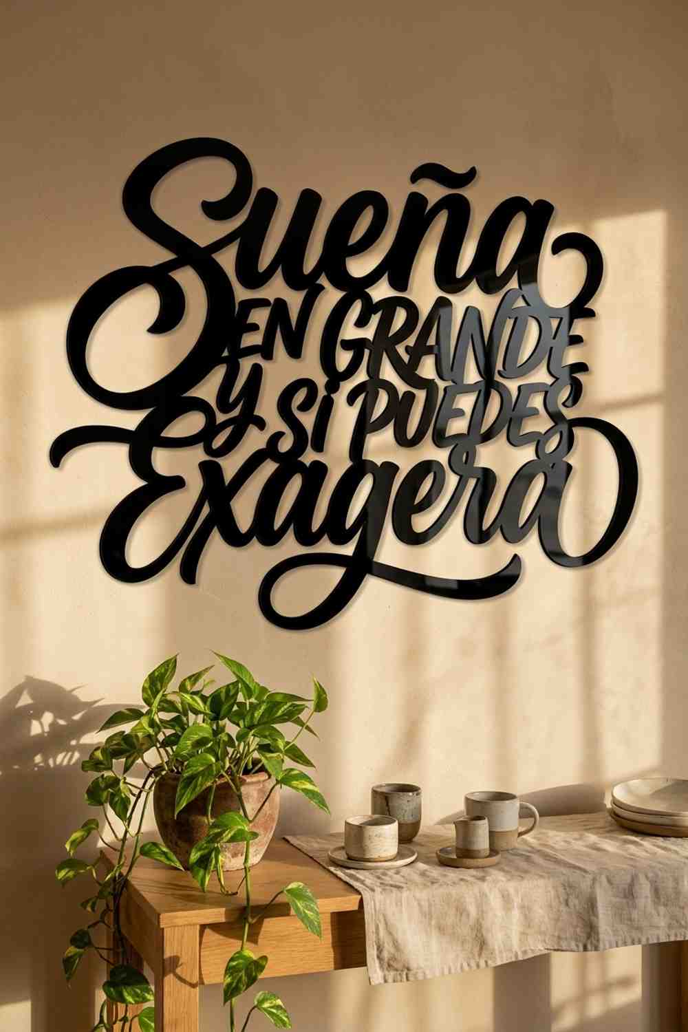 SUEÑA EN GRANDE Y SI PUEDES EXAGERA