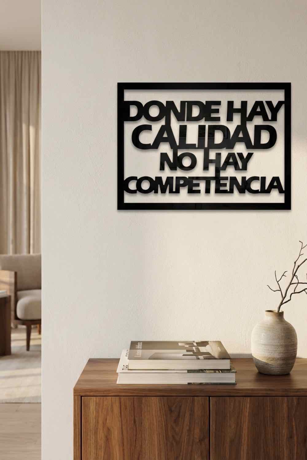 Donde hay calidad, no hay competencia - Cuadro decorativo | Cortayrecorta.es