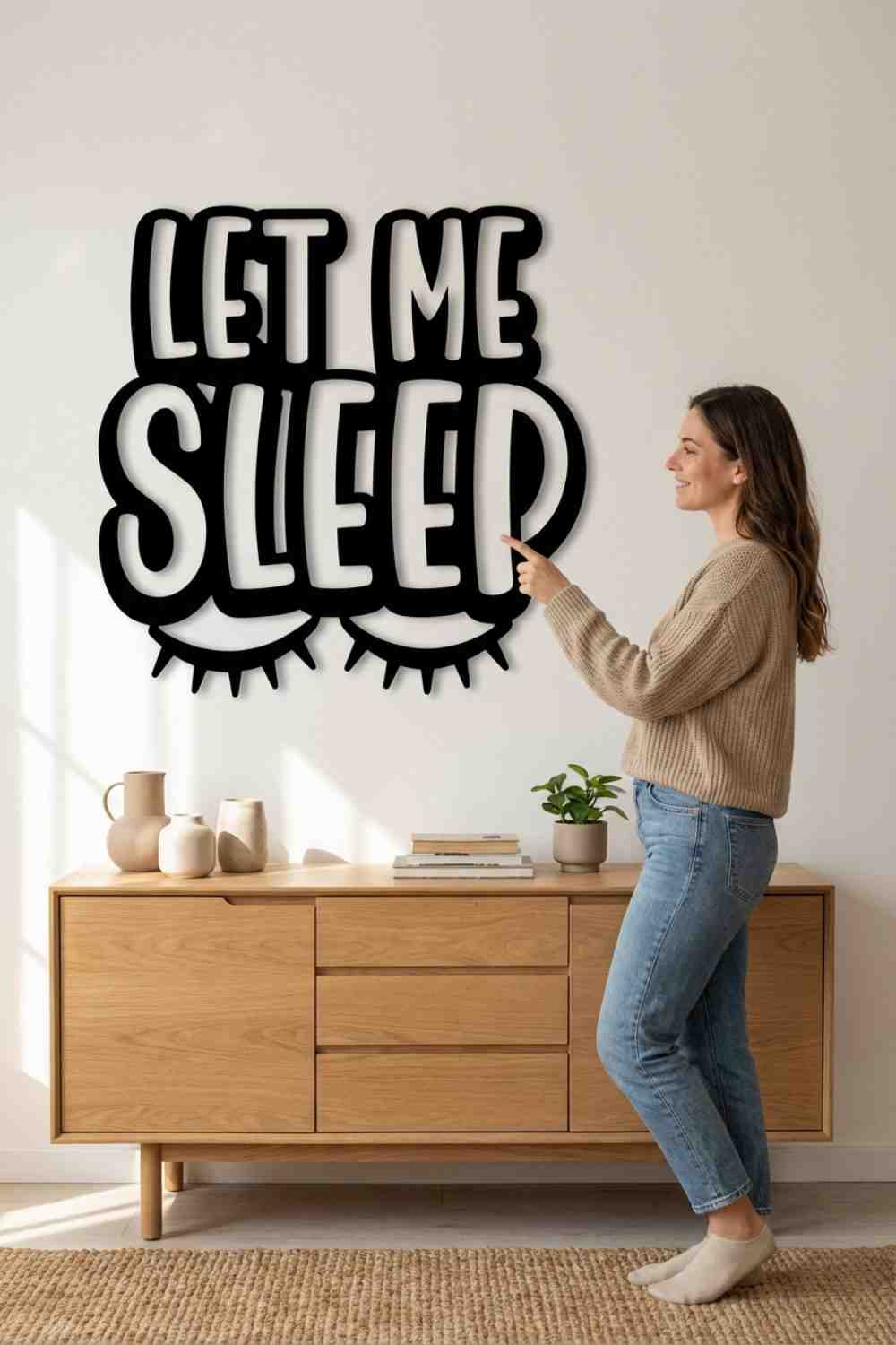 let me sleep
