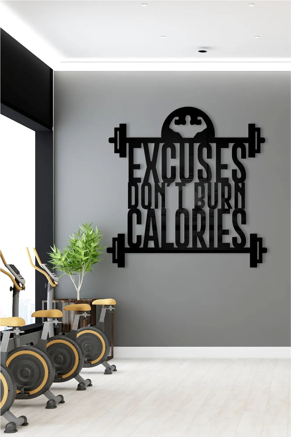 Excuses don't burn calories