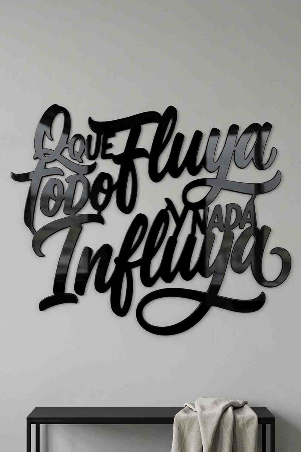 QUE TODO FLUYA Y NADA INFLUYA