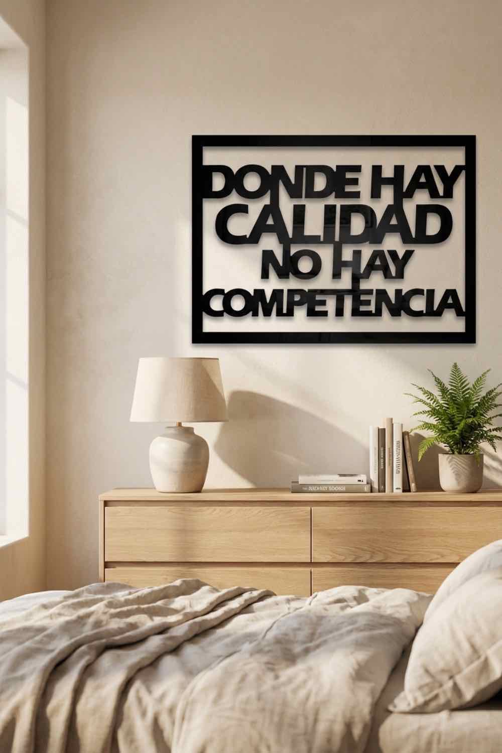Donde hay calidad, no hay competencia - Cuadro decorativo | Cortayrecorta.es
