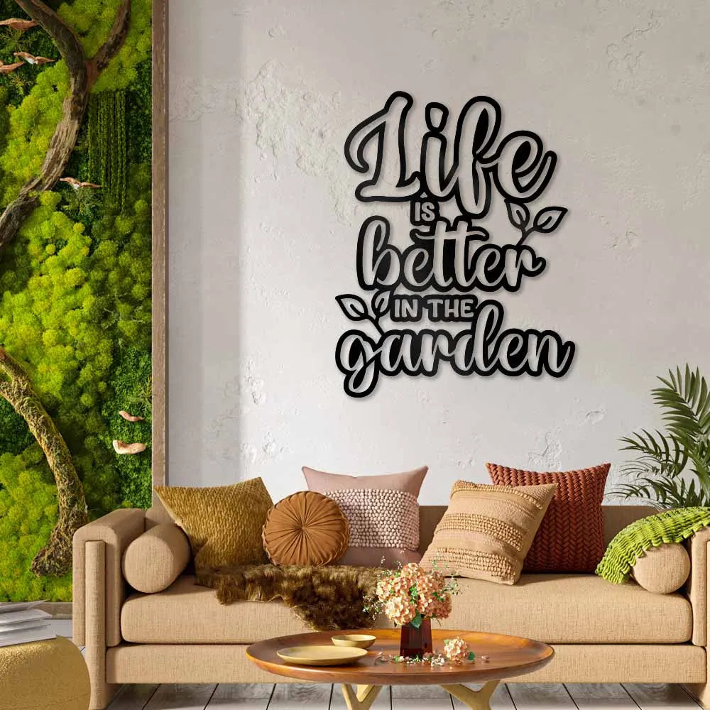Life Is Better In The Garden
